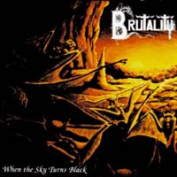 Brutality — When the Sky Turns Black